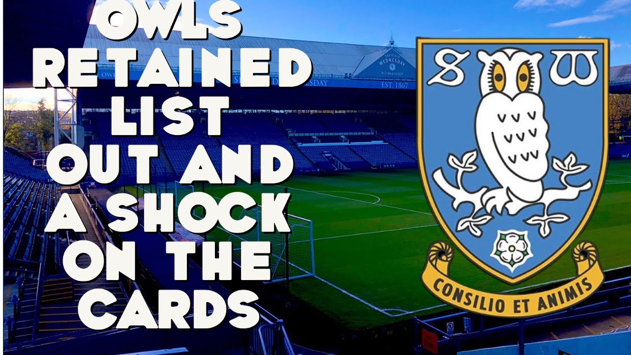 Owls retained list for 2022 2023 A shock on the cards - YouTube
