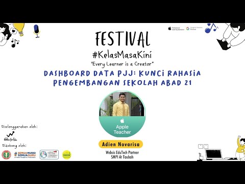 Festival Kelas Masa Kini Sesi 12 -  Dashboard Data PJJ: Kunci Rahasia Pengembangan Sekolah Abad 21