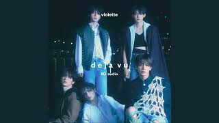 TXT - Deja Vu / 8D Audio / ⚠️USE HEADPHONES⚠️ / Violette