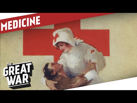 Medical Treatment in World War 1 I THE GREAT WAR Special