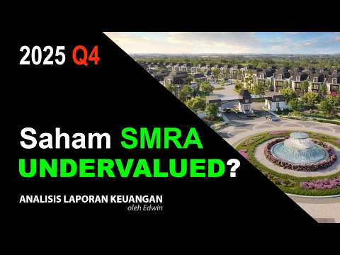 Saham SMRA 2025 Q4 Undervalued? PBV 0,4x Net CFO Naik tapi Laba Bersih Turun!