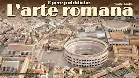 Arte romana [parte 1]: le opere pubbliche