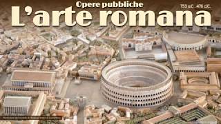 Arte romana [parte 1]: le opere pubbliche