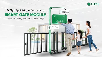SMART GATE MODULE - GIA TĂNG TÍNH NĂNG CHO ĐỘNG CƠ CỔNG TỰ ĐỘNG