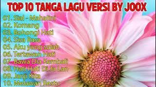 TOP 10 TANGA LAGU INDONESIA VERSI JOOX - KOMANG x SIAL