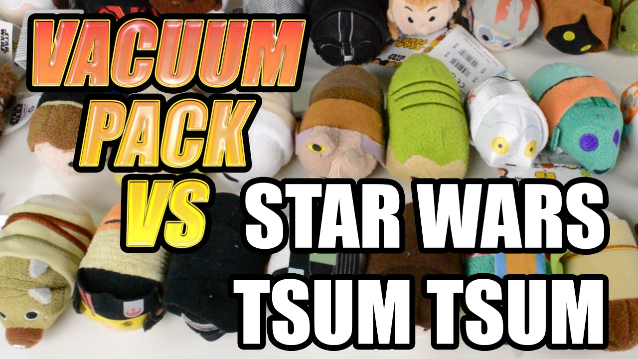 Vaccum Pack vs Star Wars Tsum Tsum