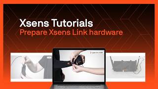Xsens Tutorials - Prepare Xsens Link Hardware