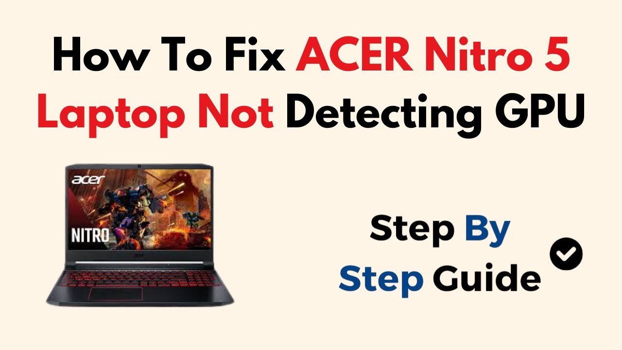 How To Fix ACER Nitro 5 Laptop Not Detecting GPU