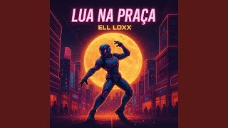 Lua na praca(super slowed) - Ell Loxx