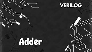 Verilog #9: Adder