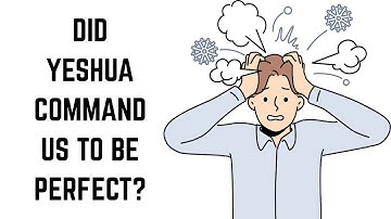 BE PERFECT AS YOUR HEAVENLY FATHER IS PERFECT | MATTHEW 5:48 EXPLAINED