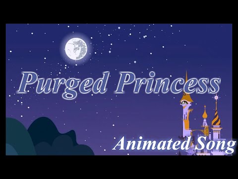 Purged Princess (Animated Music Video)