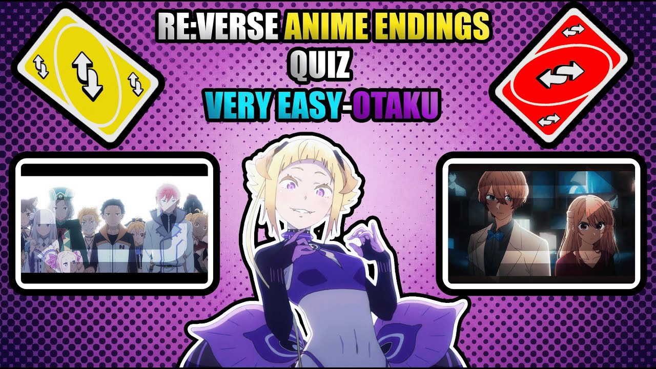 🔁 Guess The REVERSED Anime ENDING! - Anime Quiz 🔁 (VERY EASY-OTAKU)
