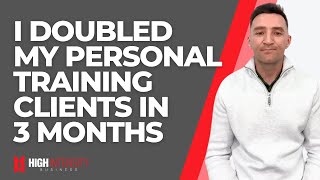 How I Doubled My Personal Training Client Sessions (Testimonial)