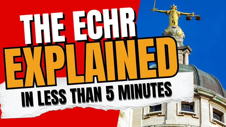 The ECHR EXPLAINED in Less Than 5 Minutes