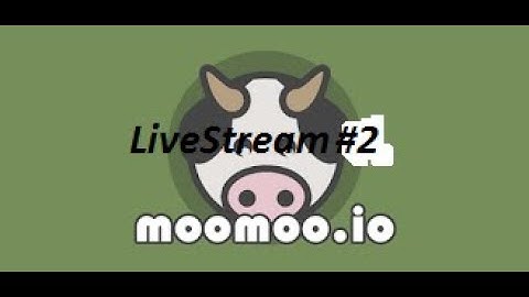 Moomoo.io : LiveStream #2