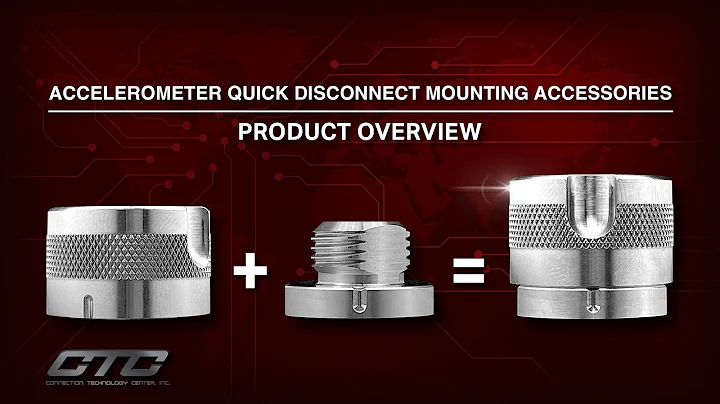 Accelerometer Quick Disconnect Mounting Accessories Overview | CTC