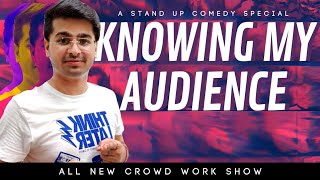 Knowing My Audience | Crowd Work Special By Rajat Chauhan (25th Video)