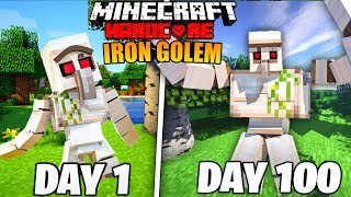 I Survived 100 Days As a Iron Golem in Hardcore Minecraft...