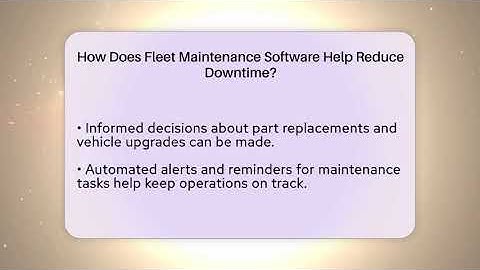How Does Fleet Maintenance Software Help Reduce Downtime? - Talking Tech Trends