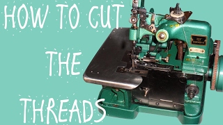 HOW TO CUT THE THREADS CORRECTLY - OVERLOCKER