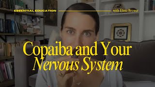 Essential Education:  Copaiba and Your Nervous System