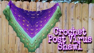 How To Crochet 'Post Virus Shawl' / Crochet Virus Shawl Tutorial