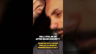 Will Brain Surgery Change My Memory or Personality?  #drazmanraffiq #neurosurgeon #brainsurgery