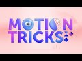 MotionTricks