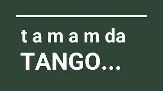 T A M A M Da Tango
