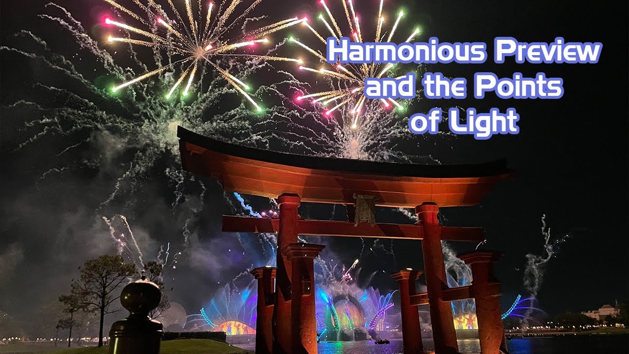 HARMONIOUS | EPCOT's Nighttime Spectacular and the Points of Light have Debuted!