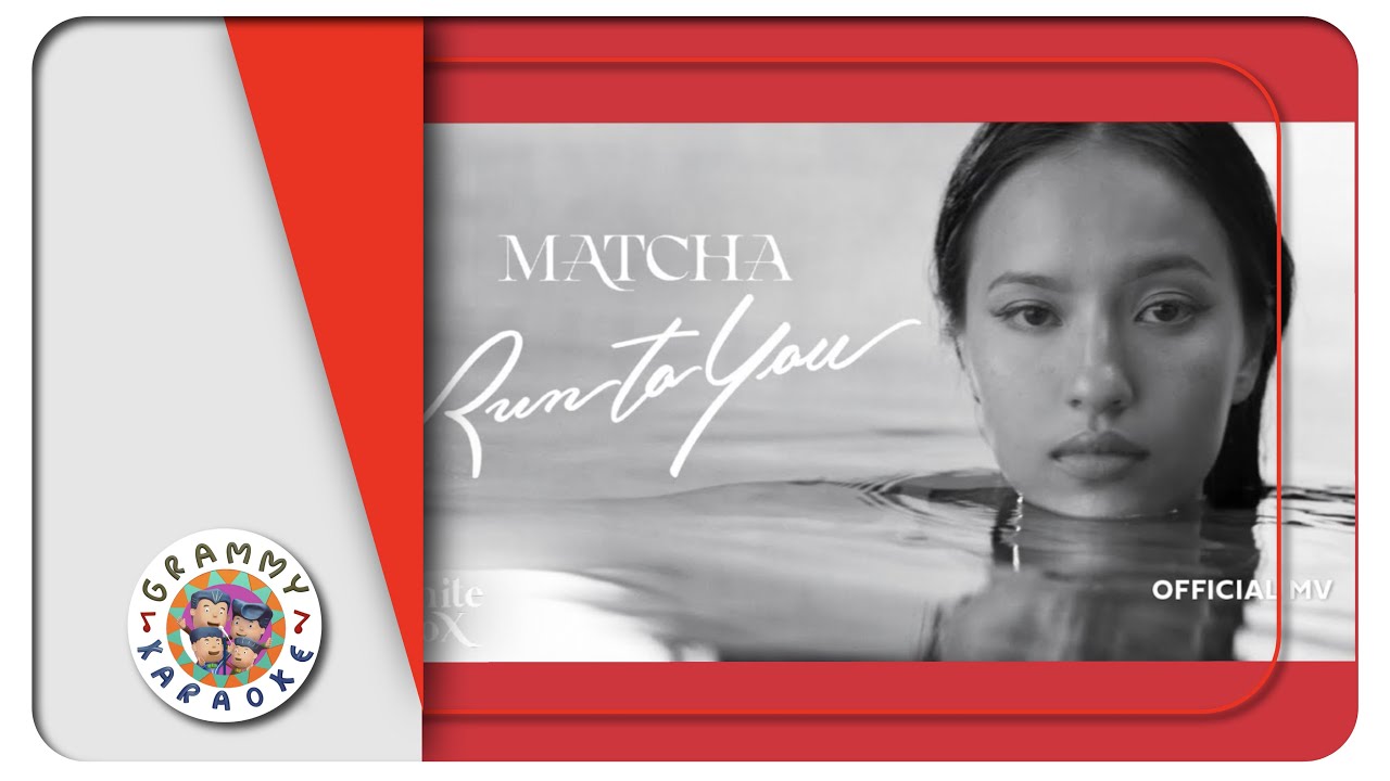คาราโอเกะ Run to You - Matcha (มัจฉา)