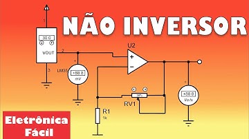 Amplificador Operacional - Não Inversor - Sensor LM35 - Eletrônica Fácil
