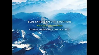 Blue Landscapes III: Frontiers - Robert Thies, Damjan Krajacic Blue Landscapes III: Frontiers - Robert Thies, Damjan Krajacic