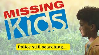 The Search For A MISSING CHILD Continues....