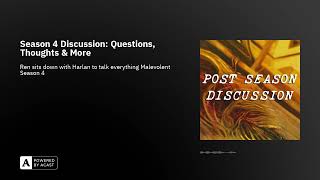 Season 4 Discussion: Questions, Thoughts & More