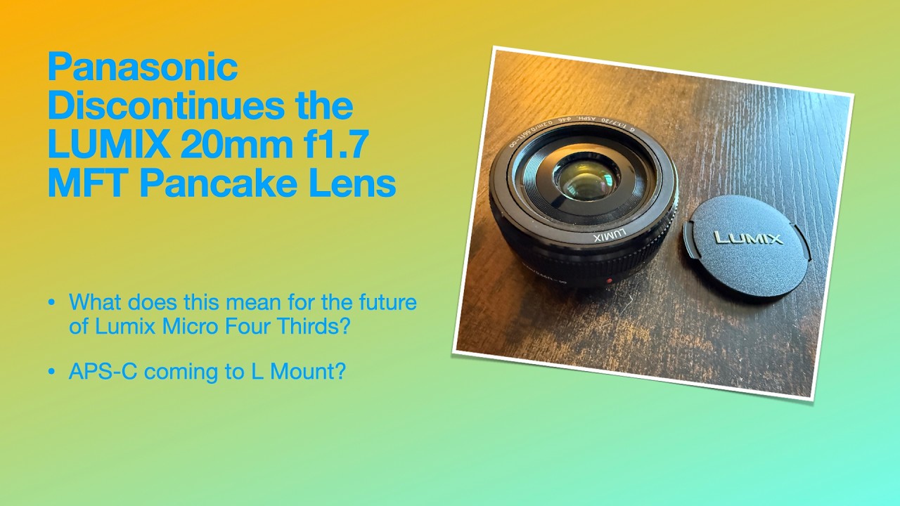 Panasonic Discontinues the Micro Four Thirds Lumix 20mm f1 7 Lens