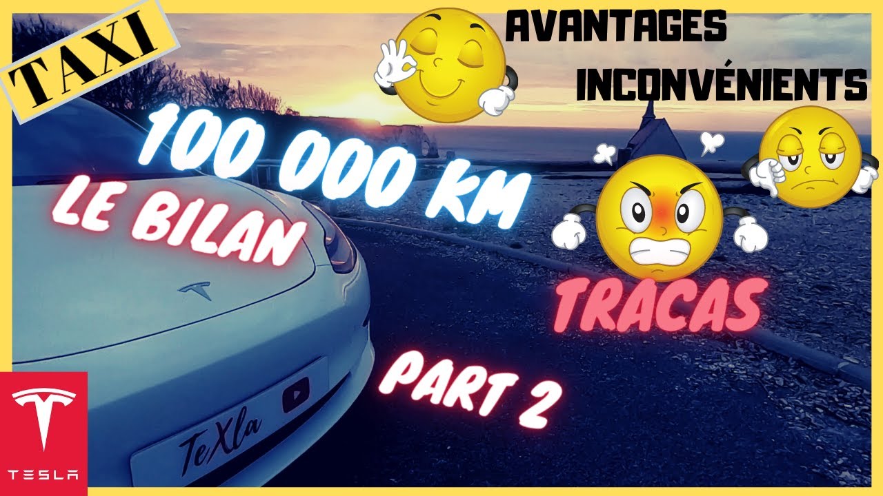 Tesla Model 3, Le Bilan des 100 000 km (Ep 2/3), Avantages, Inconvénients ... Tracas !!