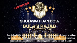 Sholawat Bulan Rajab full 1 Jam tanpa Iklan - Doa Musjajab Bulan Rajab, Sya’ban dan Ramadhan
