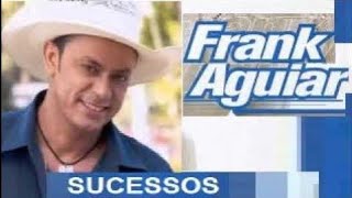 FRANK AGUIAR NO FORRÓ OS MAIORES SUCESSOS PRA DANÇAR pt01 ARROCHA NO FORROZÃO