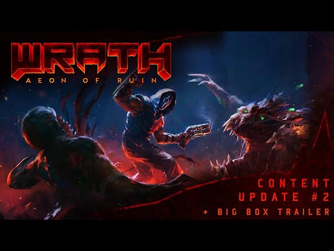 WRATH: Aeon of Ruin – Content Update #2 and Big Box Trailer