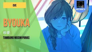 Download Lagu 『Byouka (杪夏)』/ Eve| “Tambang Musim Panas” (Rom/Indo Lyric) MP3