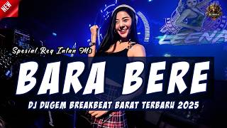 Download Lagu DJ BARA - BERE | DJ DUGEM BREAKBEAT BARAT TERBARU 2025 FULL BASS !! #Spesial Req Intan Ms MP3 Download Lagu DJ BARA - BERE | DJ DUGEM BREAKBEAT BARAT TERBARU 2025 FULL BASS !! #Spesial Req Intan Ms MP3