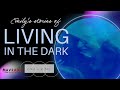 Living in the Dark