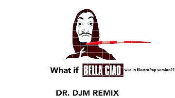 What if Bella Ciao was in Electropop Version??? [DR. DJM REMIX] #lacasadepapel #remix #moneyheist
