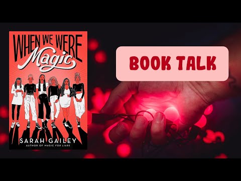 Book Talk: When We Were Magic