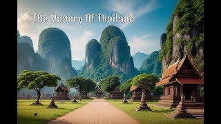 Thailand's Epic History  From Ancient Times to Present Day