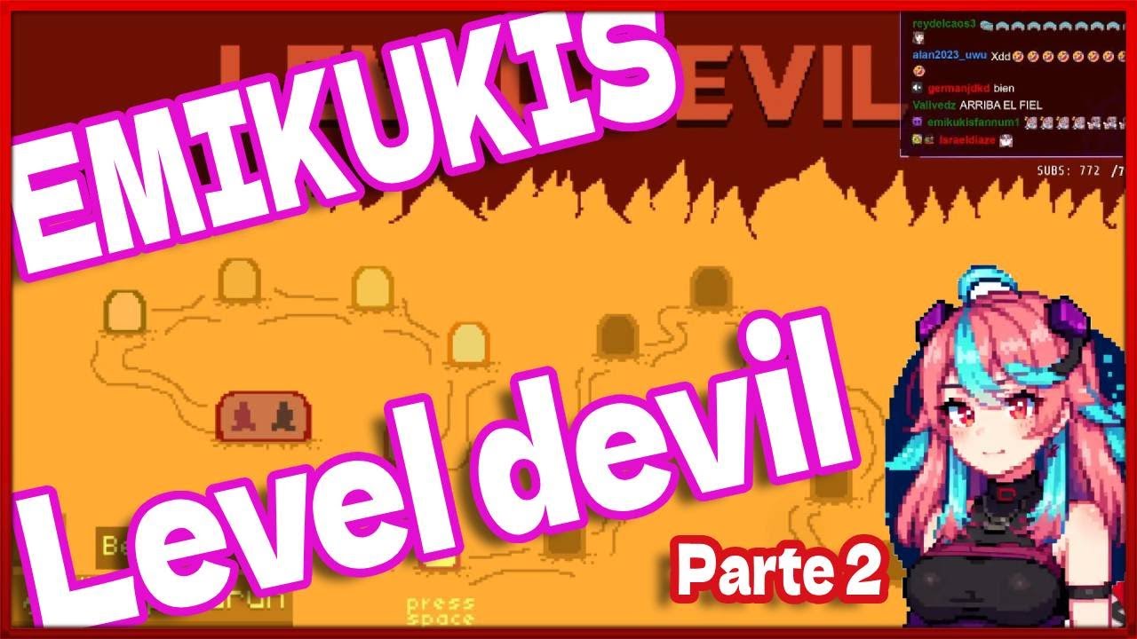 Emikukis se tiltea Jugando Level Devil Parte 2