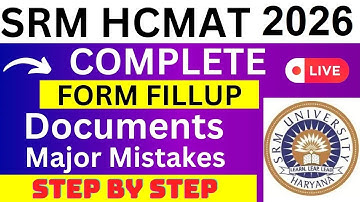 SRM HCMAT 2026 Application Form - SRM HCMAT Registration 2026| How To Fill SRM HCMAT 2026 Form