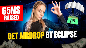 GET AIRDROP BY ECLIPSE | EARLY | $65M INVESTED